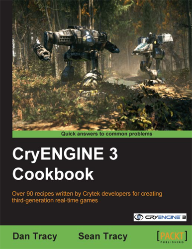 Обложка книги CryENGINE 3 Cookbook, Dan Tracy, Sean Tracy